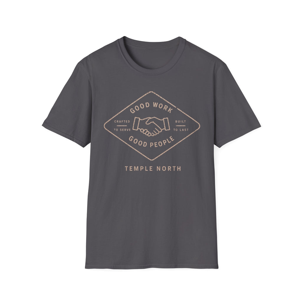 Good Work Good People T-Shirt