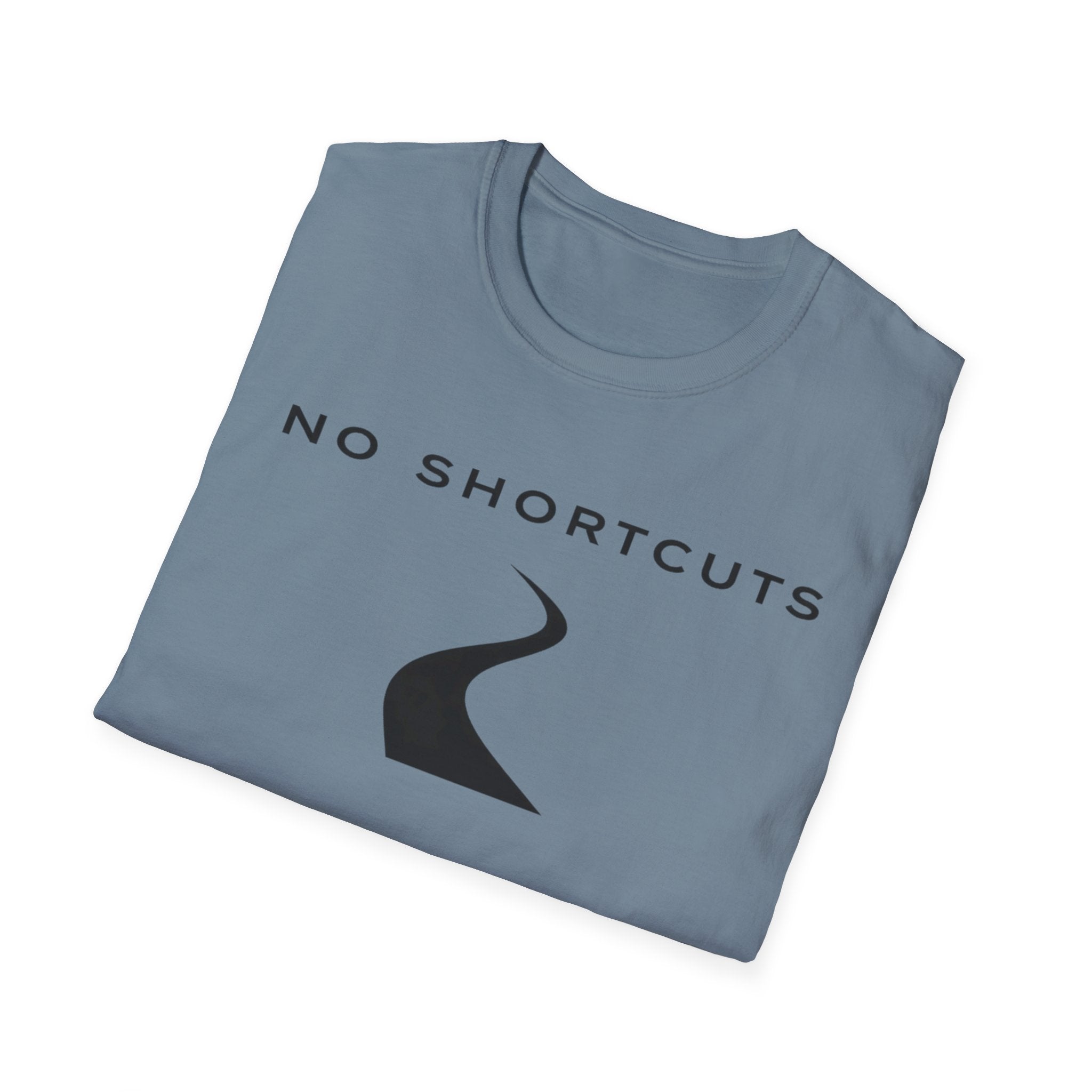 No Shortcuts T-Shirt