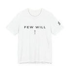 Few Will Arrow T‑Shirt — Motivational Minimalist Tee
