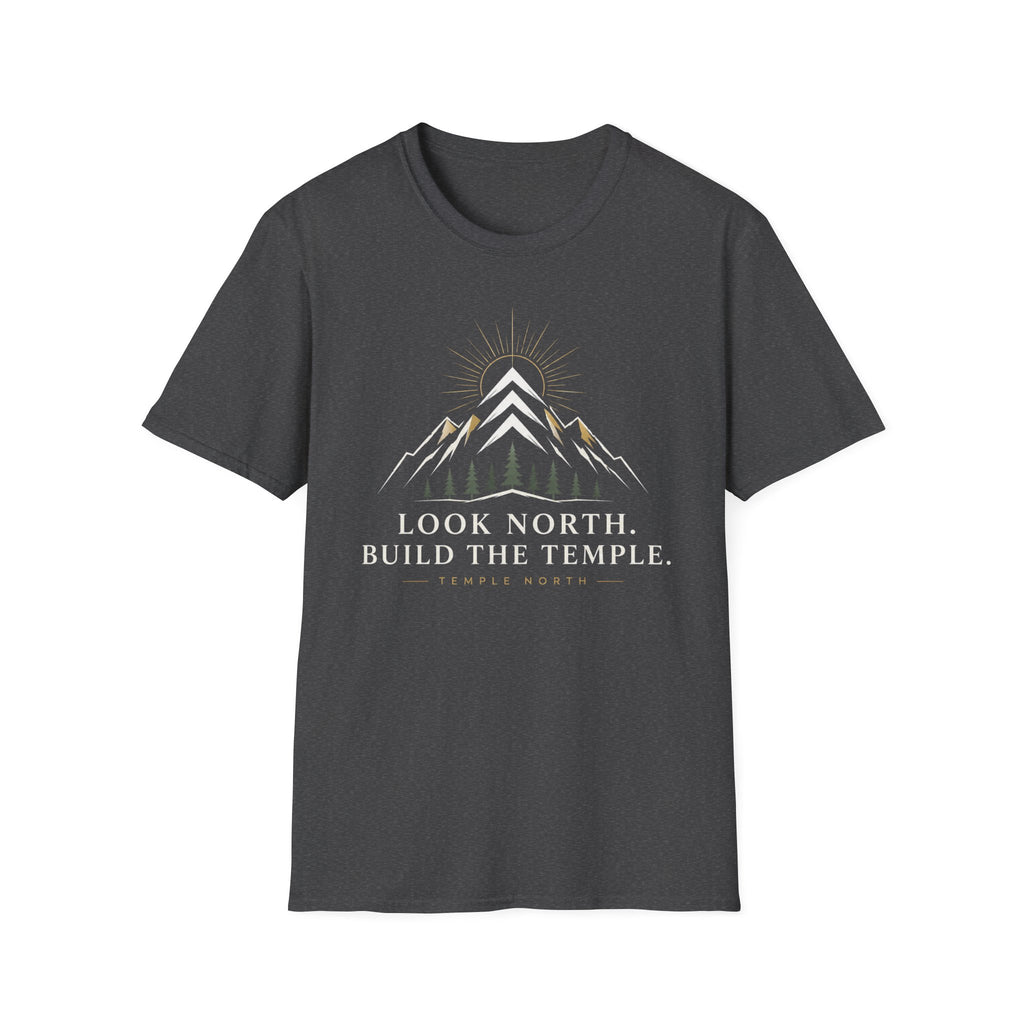 Look North. Build The Temple T-Shirt