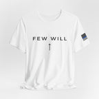 Thin Blue Line Few Will T‑Shirt — Motivational Minimalist Tee