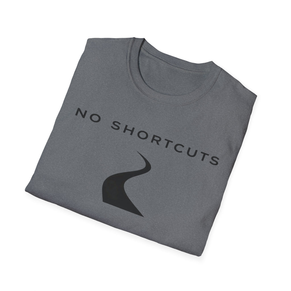 No Shortcuts T-Shirt