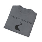No Shortcuts T-Shirt