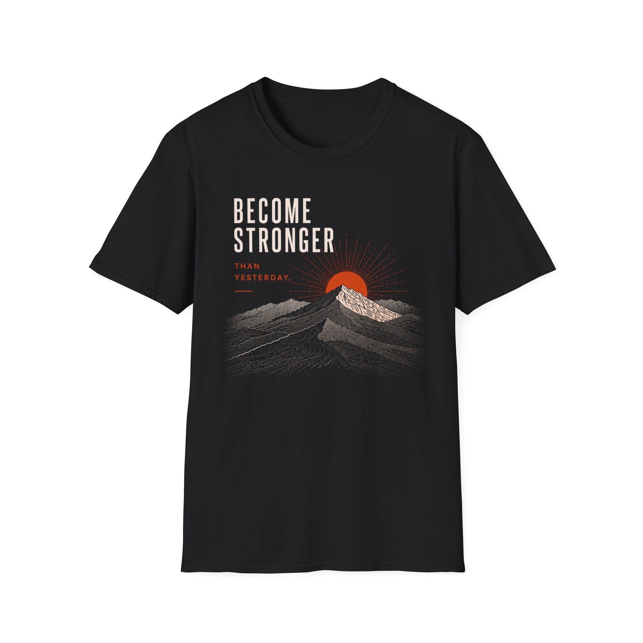 Become Stronger T-Shirt
