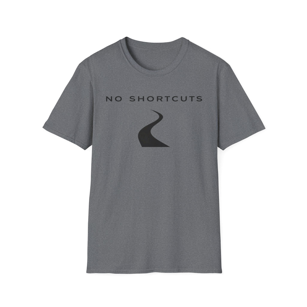 No Shortcuts T-Shirt