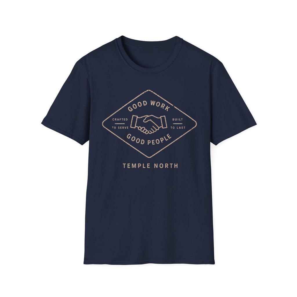 Good Work Good People T-Shirt