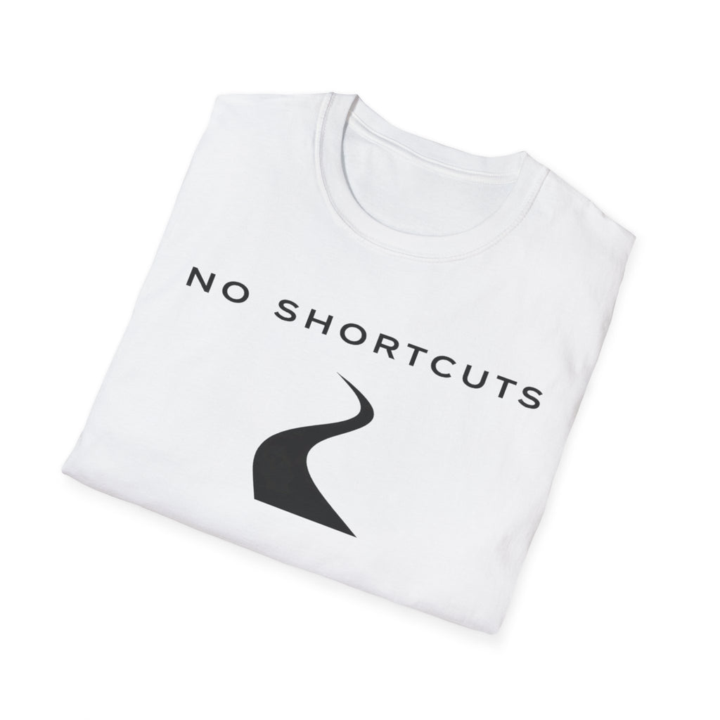 No Shortcuts T-Shirt