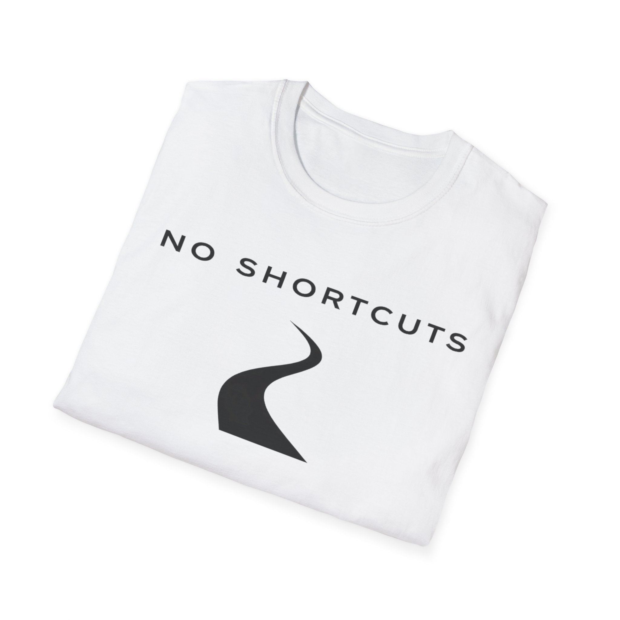 No Shortcuts T-Shirt
