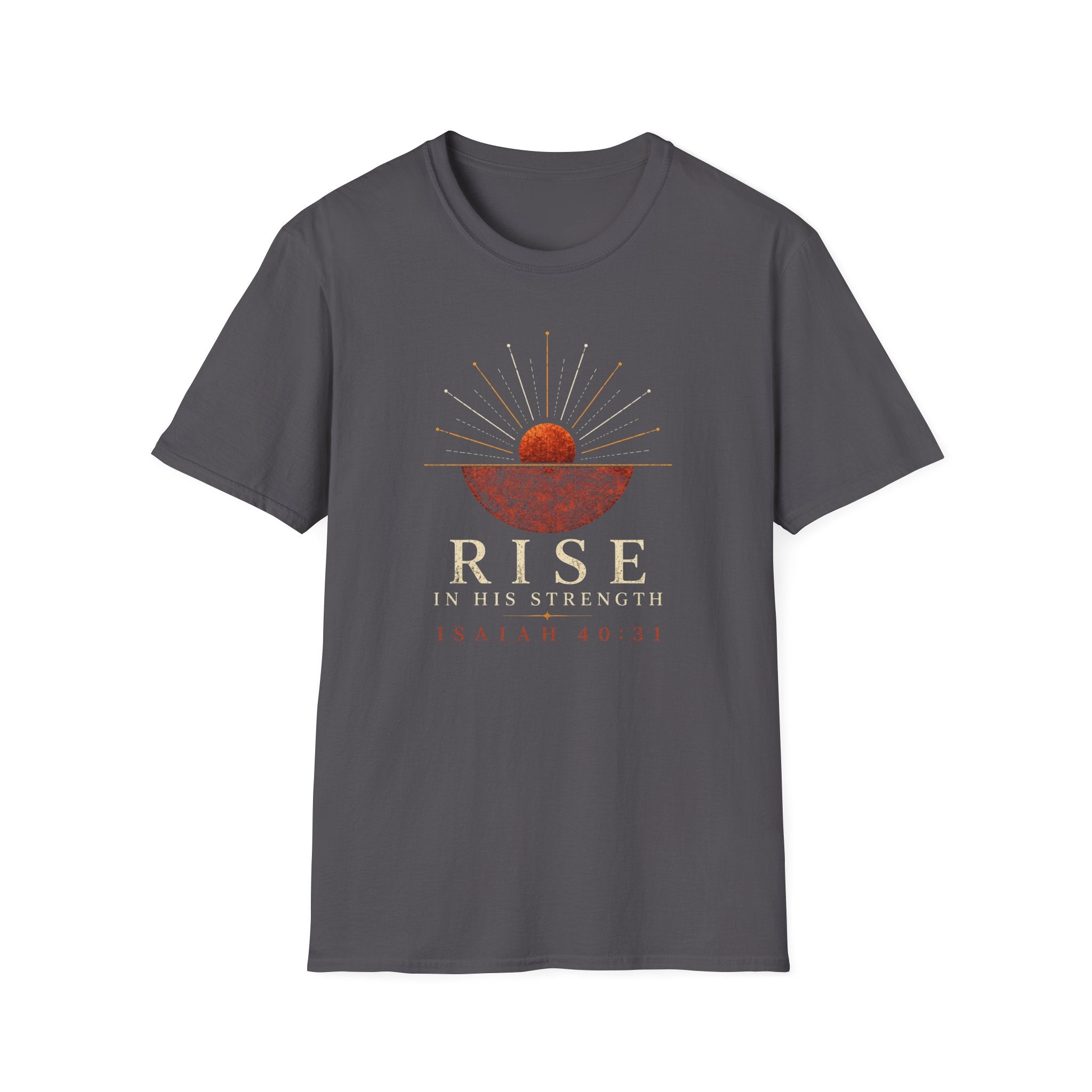 Rise In His Strength T-Shirt