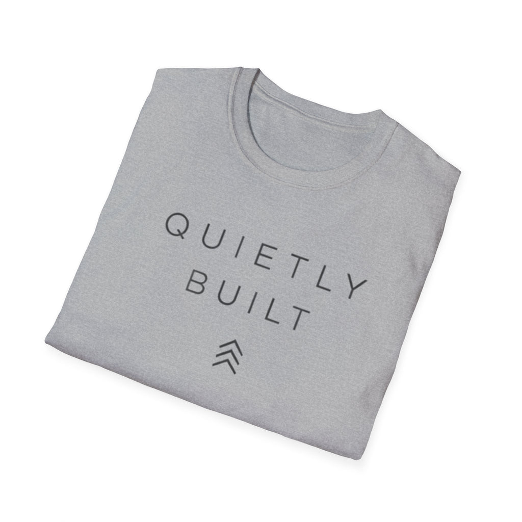 Quietly Built T-Shirt