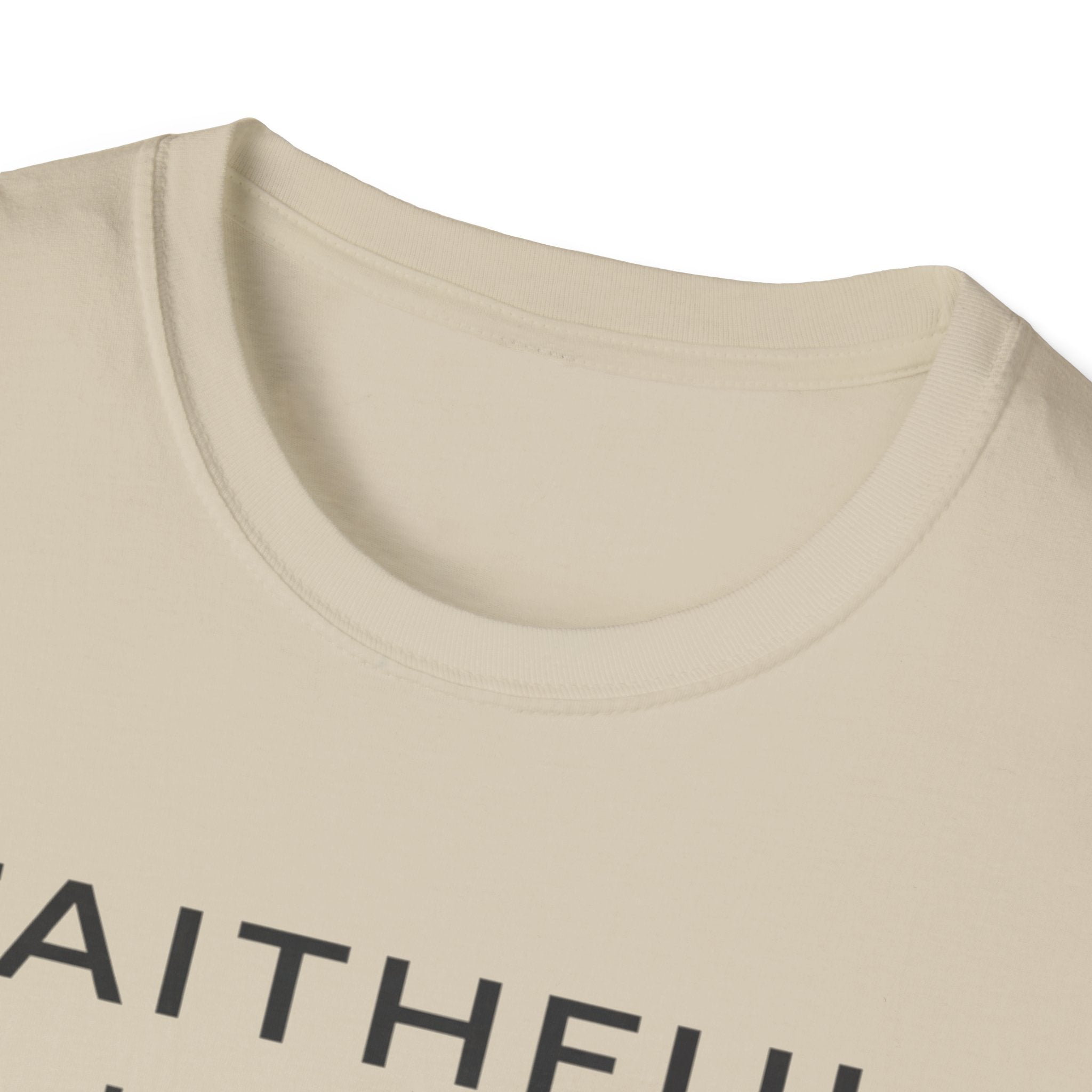 Faithful In The Small T-Shirt