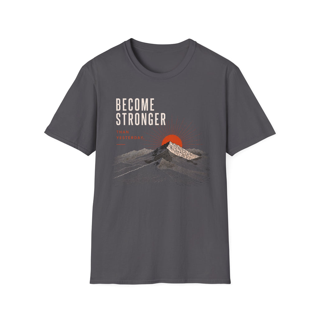 Become Stronger T-Shirt