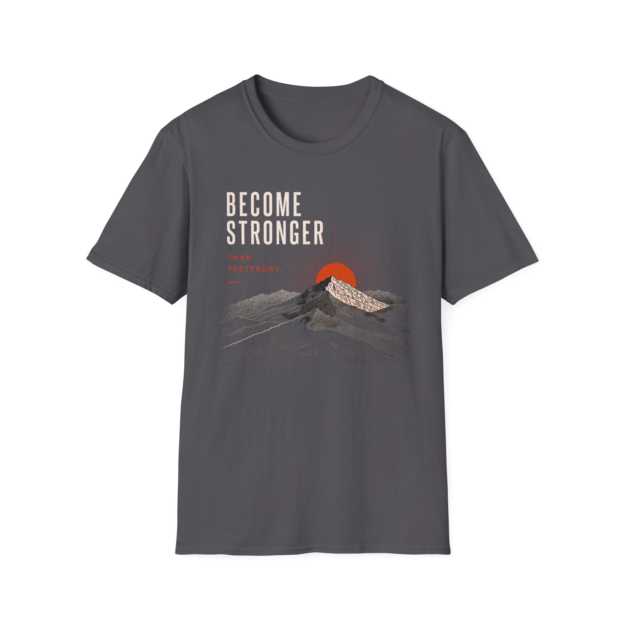 Become Stronger T-Shirt