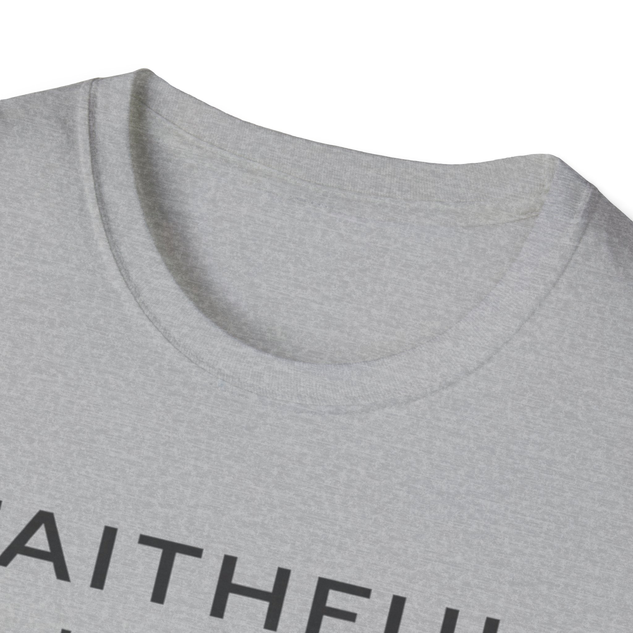 Faithful In The Small T-Shirt
