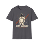 Stay Curious T-Shirt