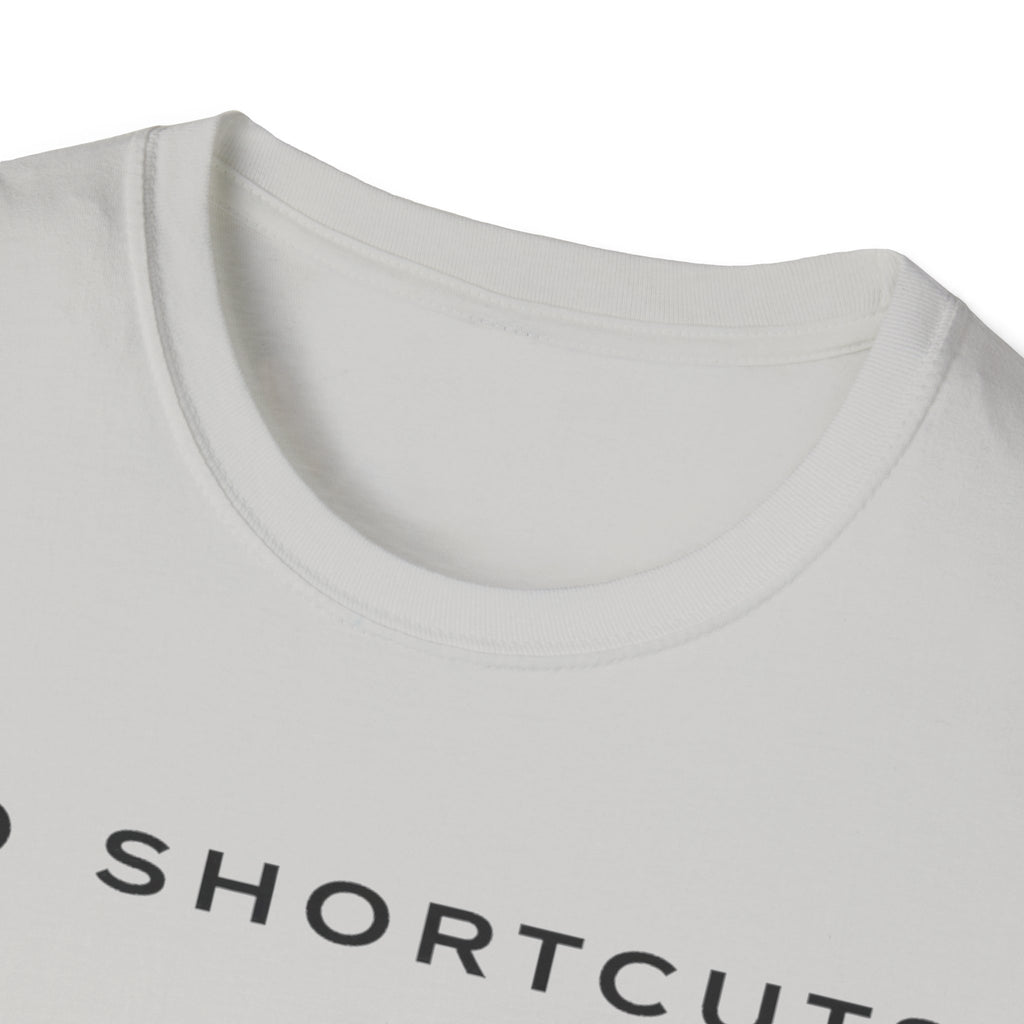 No Shortcuts T-Shirt