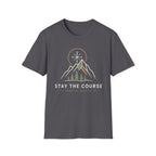 Stay The Course T-Shirt