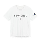 Thin Blue Line Few Will T‑Shirt — Motivational Minimalist Tee