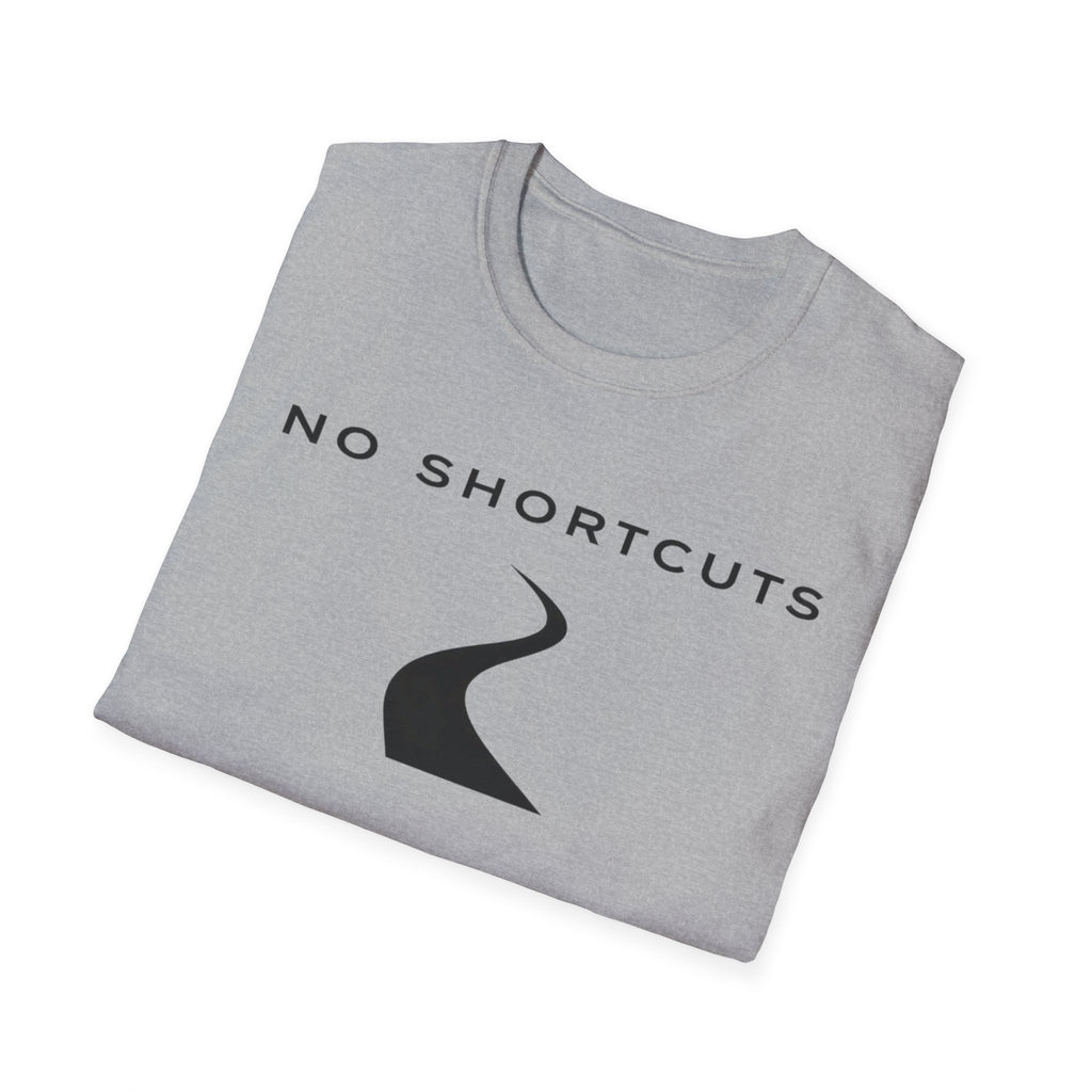 No Shortcuts T-Shirt