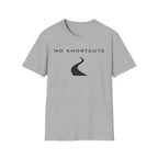 No Shortcuts T-Shirt