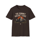 The Summit Doesn't Care T-Shirt