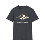 Stay Humble T-Shirt