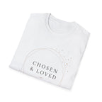 Chosen and Loved T-Shirt
