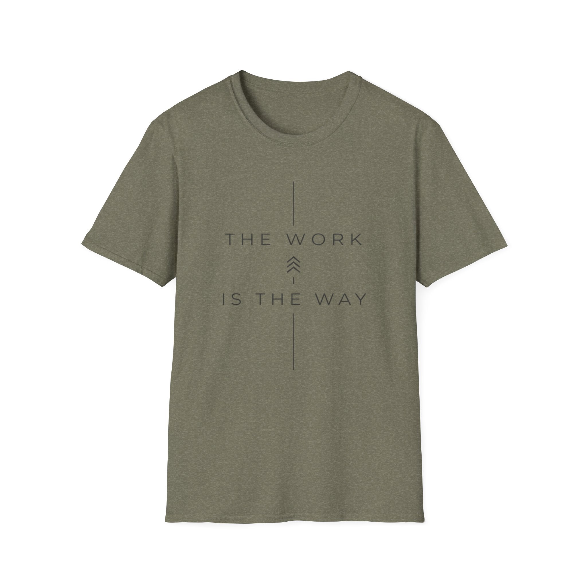 The Work Is The Way T-Shirt