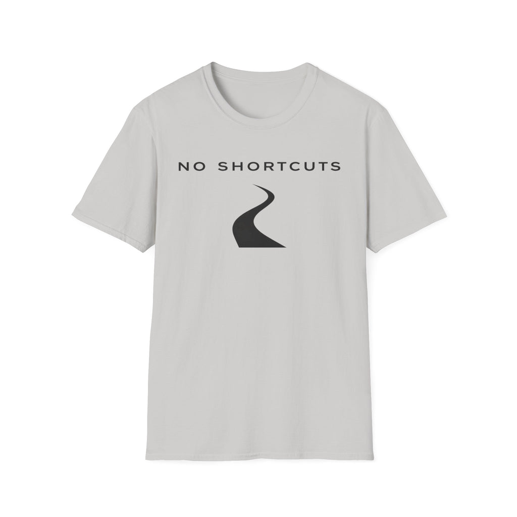 No Shortcuts T-Shirt