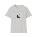 No Shortcuts T-Shirt
