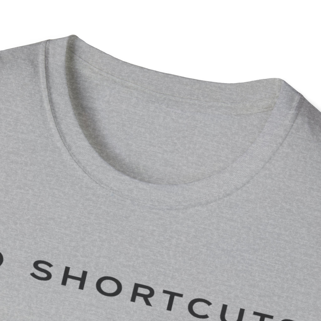 No Shortcuts T-Shirt