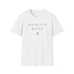 Quietly Built T-Shirt