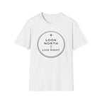Look North Live Right T-Shirt