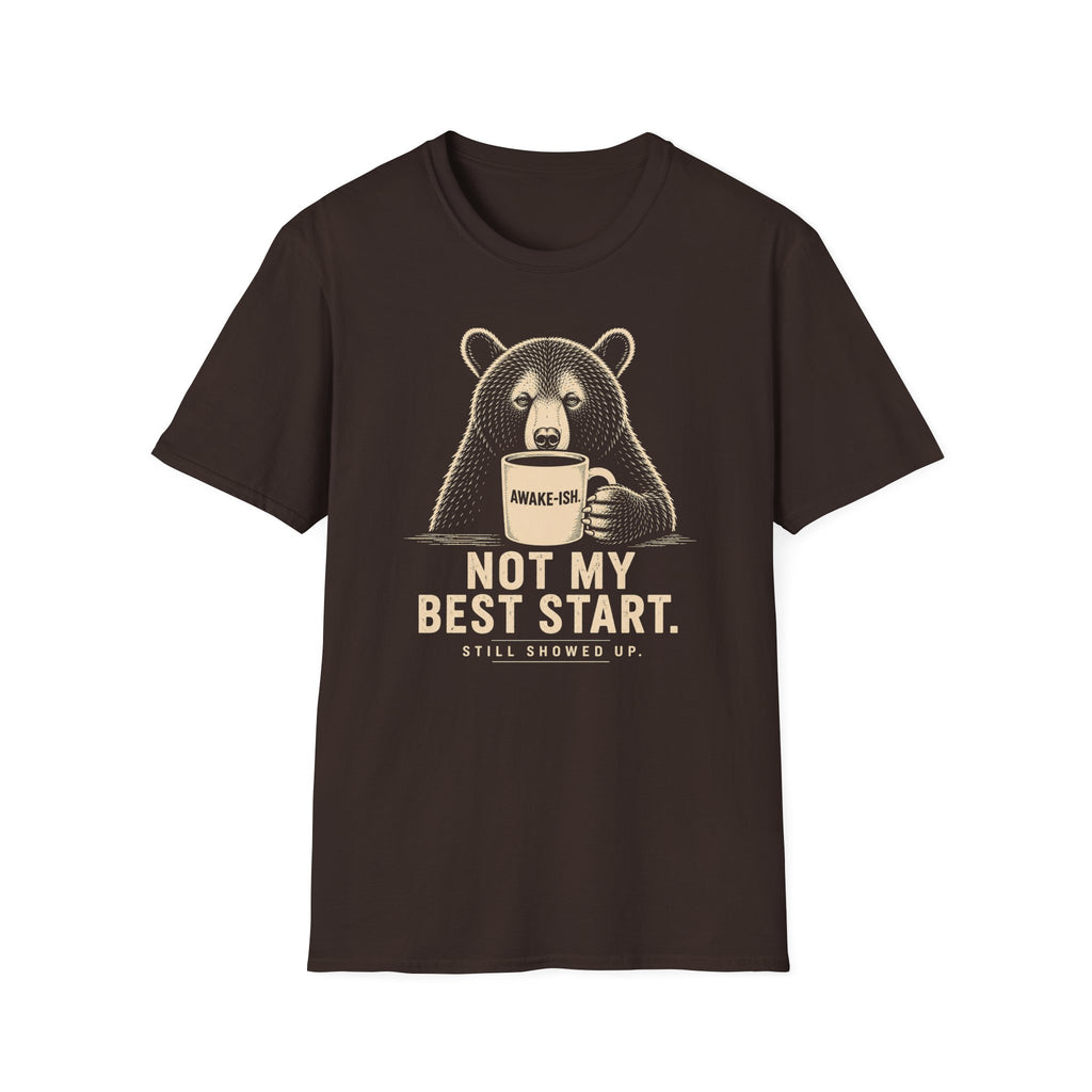 Not My Best Start T-Shirt