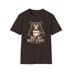 Not My Best Start T-Shirt