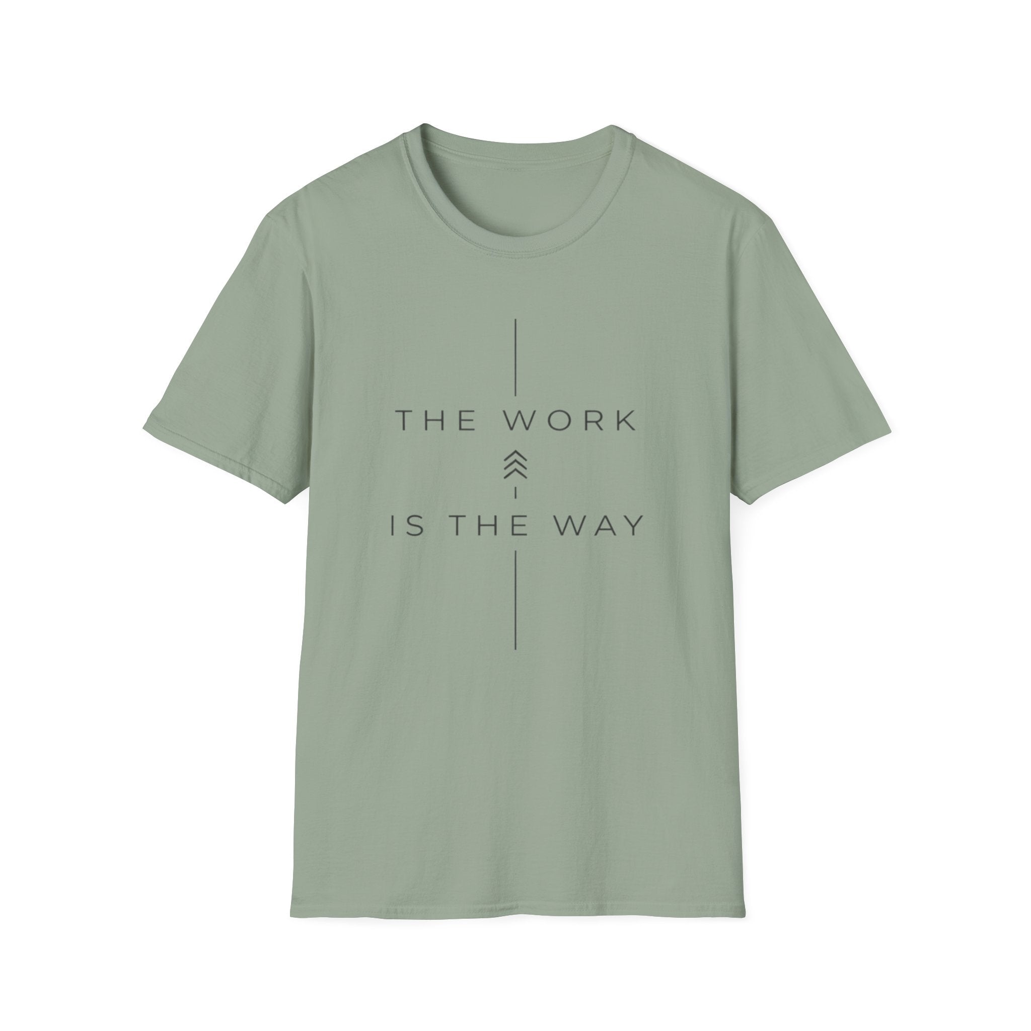 The Work Is The Way T-Shirt