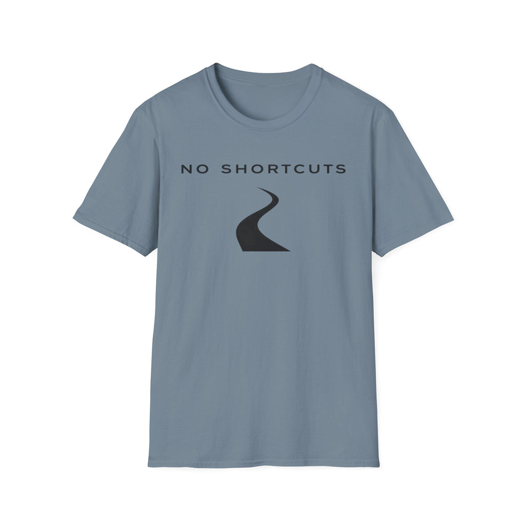 No Shortcuts T-Shirt