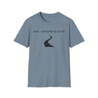No Shortcuts T-Shirt