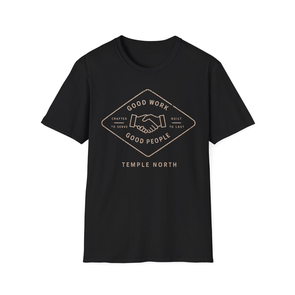 Good Work Good People T-Shirt