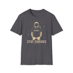 Stay Curious T-Shirt
