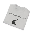 No Shortcuts T-Shirt