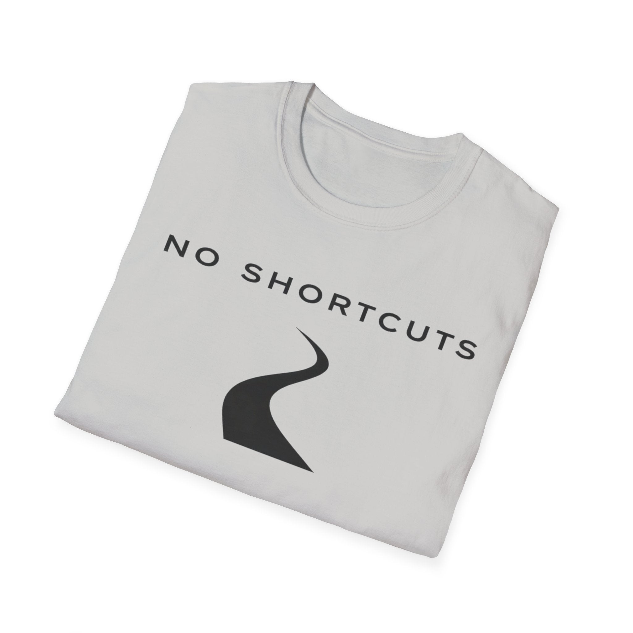 No Shortcuts T-Shirt