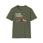 Become Stronger T-Shirt