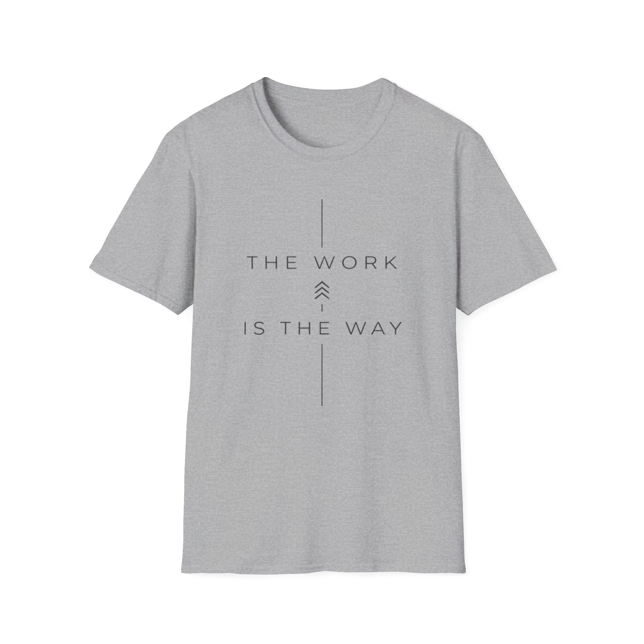 The Work Is The Way T-Shirt
