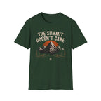 The Summit Doesn't Care T-Shirt