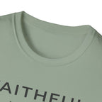 Faithful In The Small T-Shirt