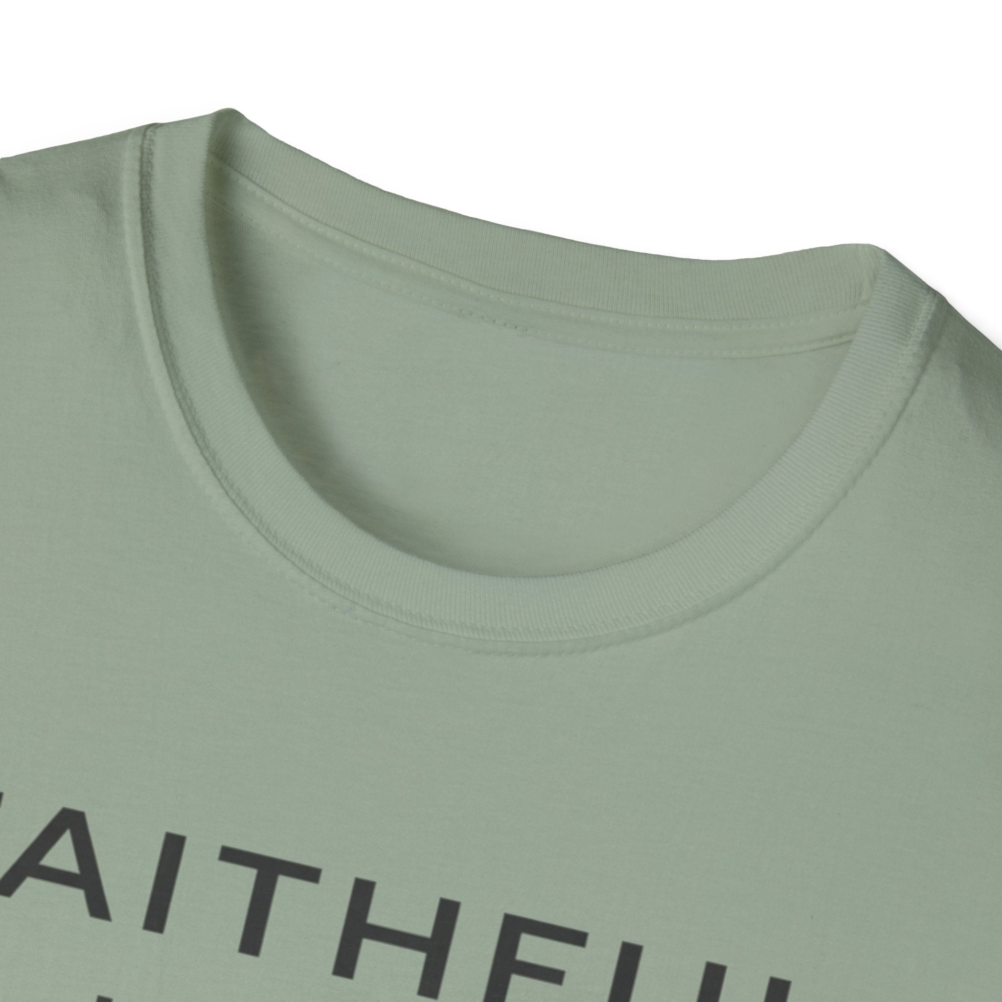 Faithful In The Small T-Shirt