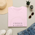 Chosen and Loved T-Shirt