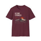 Become Stronger T-Shirt