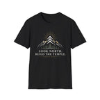 Look North. Build The Temple T-Shirt